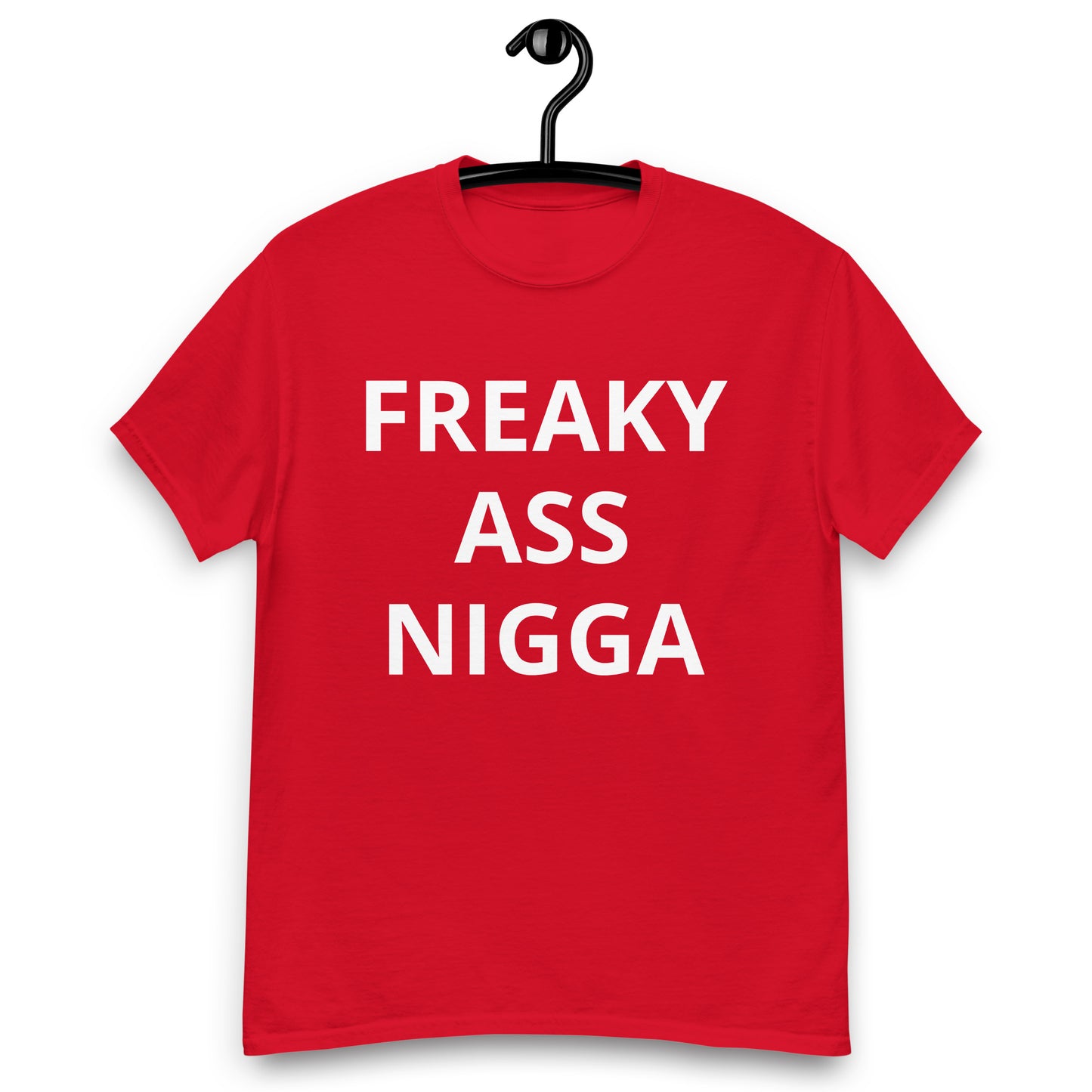 Freak Ass Nigga T-Shirt